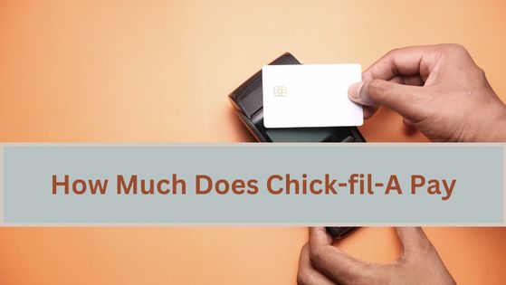 How Much Does Chick-fil-A Pay